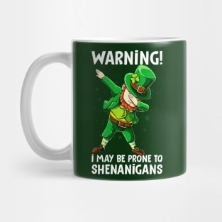 Warning I May Be Prone To Shenanigans Mug